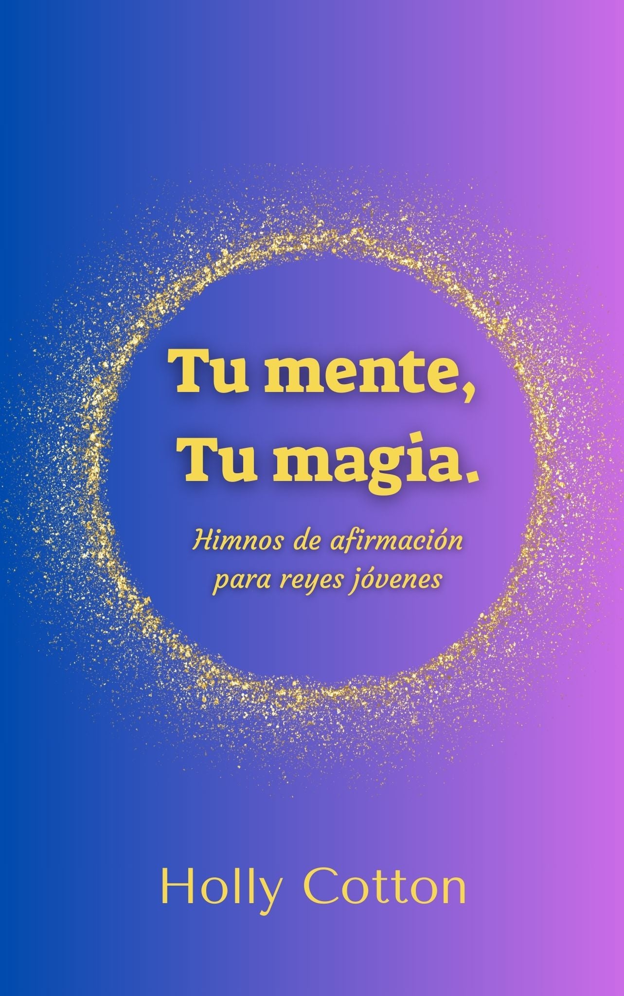 Affirmations for Young Kings. (Spanish version)