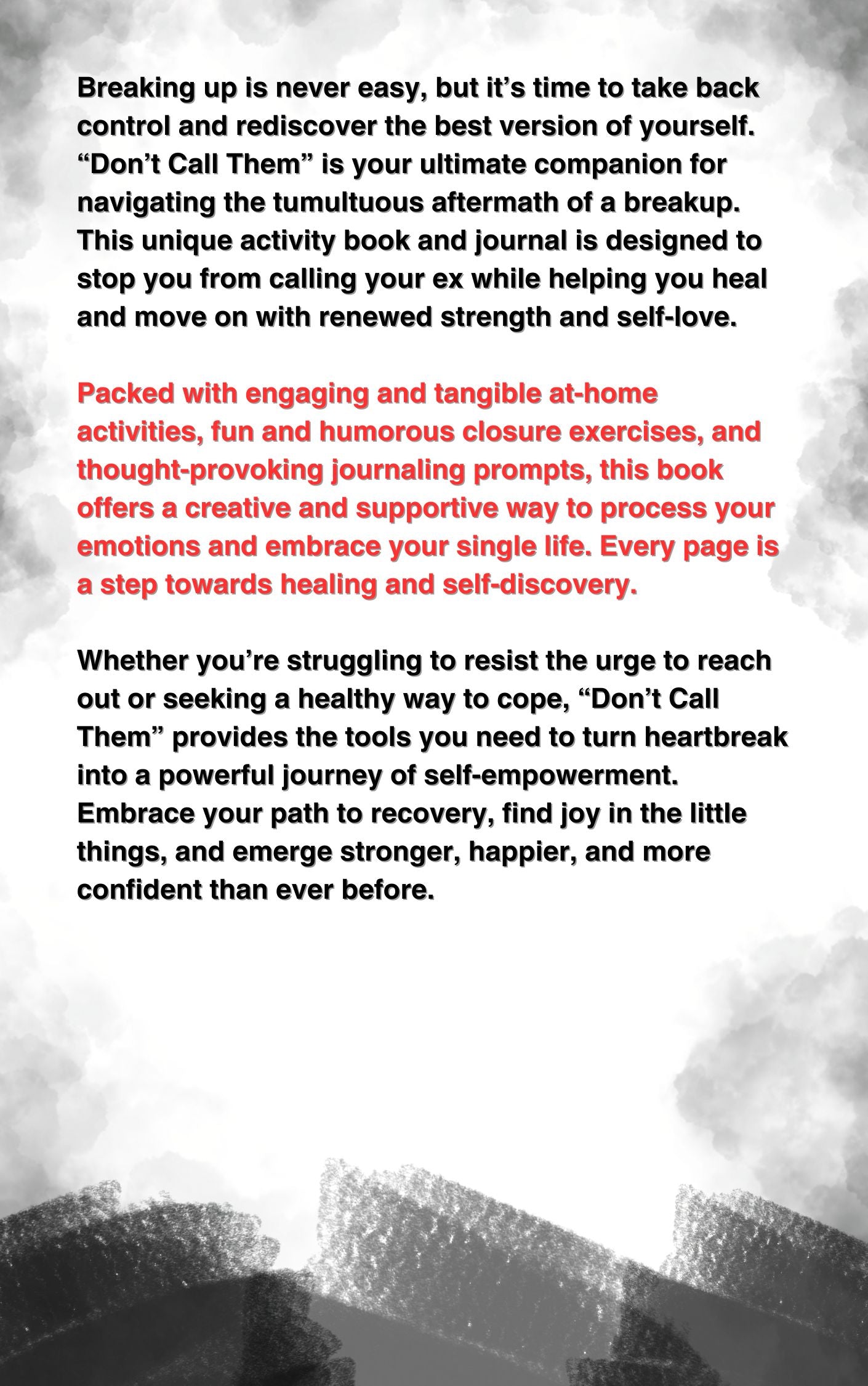 Don’t Call Them! Resisting the urge to call after a breakup through distraction, self reflection and closure.