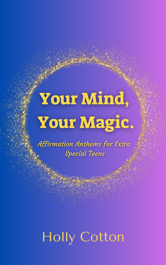 Affirmation Anthems for Extra Special Teens.