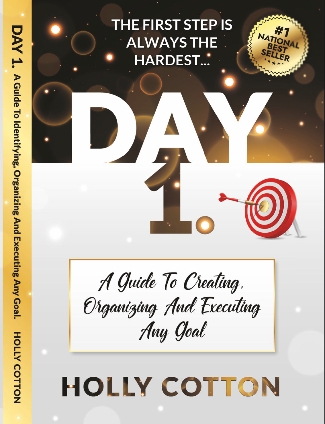 Ebook. Day 1. A guide to identifying, organizing and executing any goal.