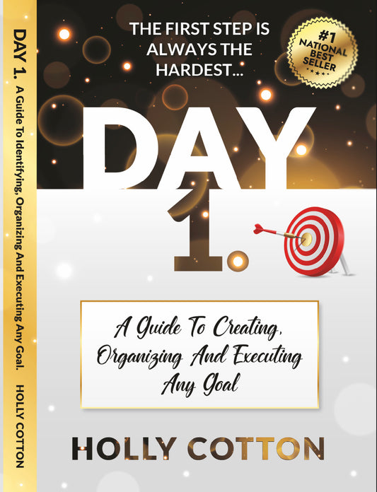 Ebook. Day 1. A guide to identifying, organizing and executing any goal.